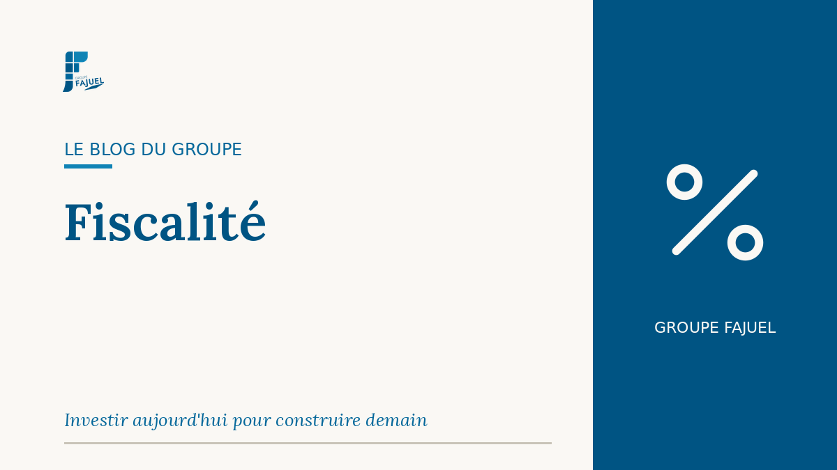 Groupe FAJUEL — Fiscalité