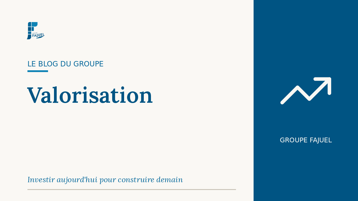 Groupe FAJUEL — Valorisation